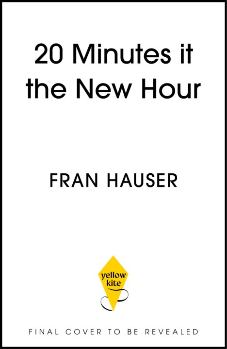 20 Minutes is the New Hour